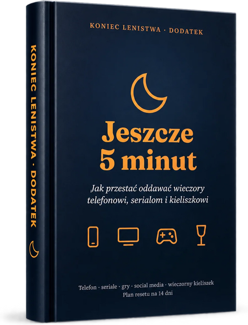 Poradnik Jeszcze 5 minut, dodatek do ebooka Koniec Lenistwa